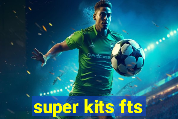 super kits fts